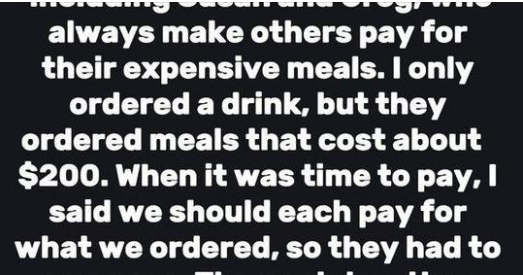 My Friends Always Order Expensive Food and Expect Everyone to Split the Bill, Here’s What I Did